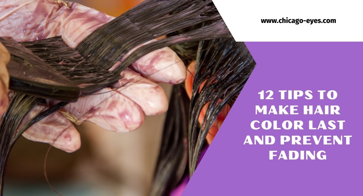 12 Tips To Make Hair Color Last And Prevent Fading