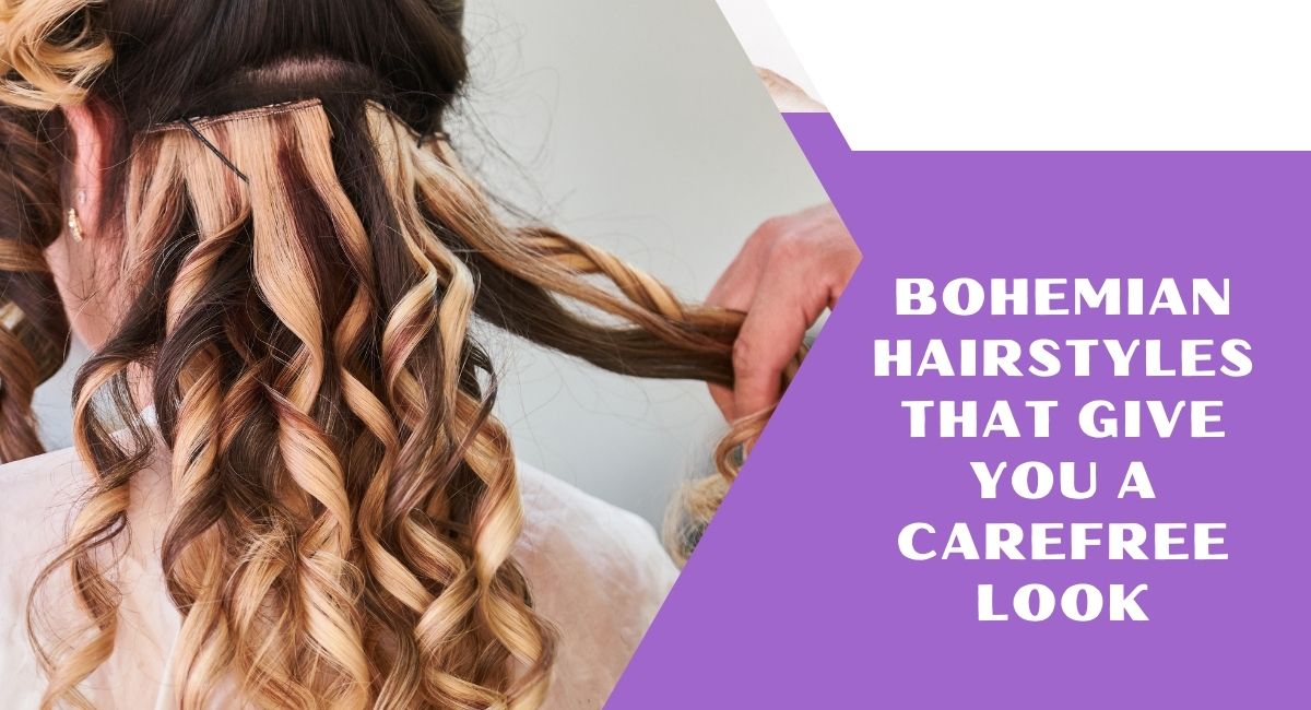 Bohemian Hairstyles That Give You a Carefree Look