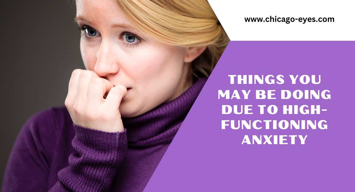 Things You May Be Doing Due To High-Functioning Anxiety